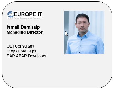 Ismail Demiralp, Global UDI SAP Add-on contact at Europe IT Consulting